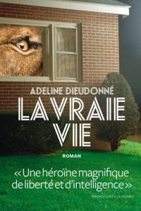 Couverture du livre La vraie vie - Adeline Dieudonne