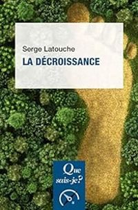 Serge Latouche - La décroissance