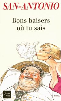 Couverture du livre Bons baisers ou tu sais - Frederic Dard