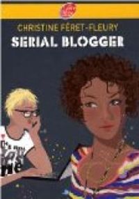 Couverture du livre Serial blogger - Christine Feret Fleury