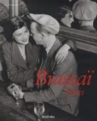 Couverture du livre Brassaï Paris : Brassaï l'universel 1899-1984 - Jean Claude Gautrand