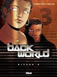 Couverture du livre Back World - Ric Corbeyran - Lucien Rollin