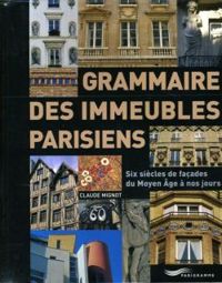 Claude Mignot - Jacques Lebar - Grammaire des immeubles parisiens 