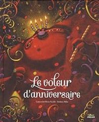 Olivier Souille - Oiivier Souille - Laurent Souille - Le voleur d'anniversaire