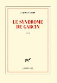 Couverture du livre Le syndrome de Garcin - Jerome Garcin