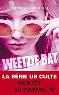 Francesca Lia Block - Weetzie Bat