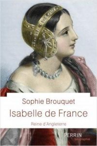 Couverture du livre Isabelle de France : Reine d'Angleterre - Sophie Cassagnes Brouquet