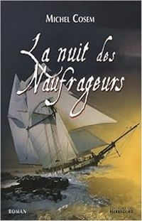 Michel Cosem - La nuit des naufrageurs