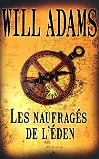 Will Adams - Les naufrages de l'Eden