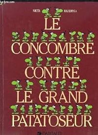 Couverture du livre Le concombre contre le grand patatoseur. - Nikita Mandryka