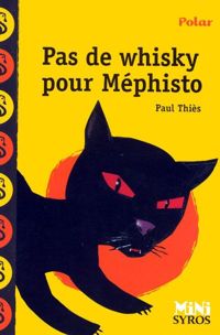 Couverture du livre Pas de whisky pour Mephisto - Florence Cestac - Paul Thies