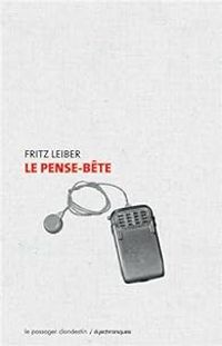 Fritz Leiber - Le pense-bête