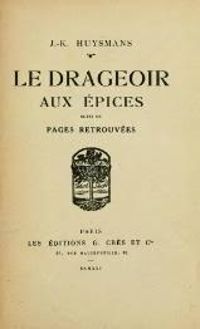 Joris Karl Huysmans - Le Drageoir aux épices - Pages retrouvées