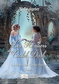 Couverture du livre Les héritiers de Castel Dark - Jc Staignier