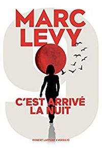 Marc Levy - C’est arrivé la nuit