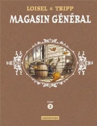 Couverture du livre Magasin général - Intégrale - Regis Loisel - Jean Louis Tripp