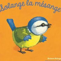 Antoon Krings - Solange la Mésange