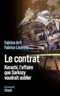 Couverture du livre Le contrat. Karachi - Fabrice Arfi - Fabrice Lhomme