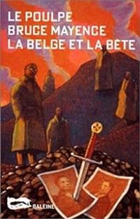 Bruce L Mayence - La Belge et la bête