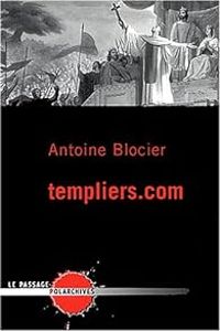 Antoine Blocier - Templiers.net