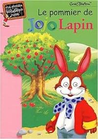 Enid Blyton - Le Pommier de Jojo lapin