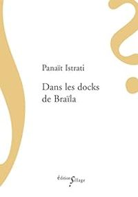 Couverture du livre Dans les docks de Braïla - Panait Istrati