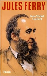 Couverture du livre Jules Ferry - Jean Michel Gaillard