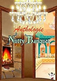 Couverture du livre Nutty Banquet - Celine Saint Charle - Gregory Covin - Sylwen Norden - Anne Laure Guillaumat - Simon Le Brigand - Lancelot Sablon - Jules Edmond Abel - David Turambar Kolacinski