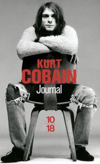 Kurt Cobain - Le journal de Kurt Cobain