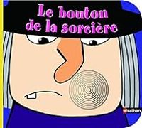 Couverture du livre Le bouton de la sorcière - Rosalinde Bonnet