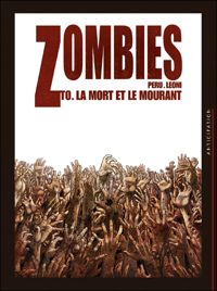 Olivier Peru - Gianluca Garofalo - Zombies : La mort et le mourant