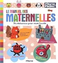 Couverture du livre Le manuel des maternelles - Denis Cauquetoux - Christophe Boncens - Mayumi Jezewski