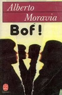 Couverture du livre Bof! - Alberto Moravia