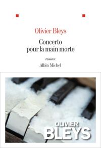 Couverture du livre Concerto pour la main morte - Olivier Bleys