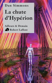 Dan Simmons - La chute d'Hypérion