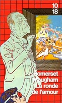 Couverture du livre La ronde de l'amour - William Somerset Maugham