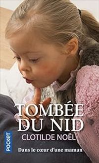 Couverture du livre Tombée du nid - Clotilde Nol