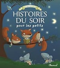 Rosalinde Bonnet - Les merveilleuses histoires du soir pour les petits