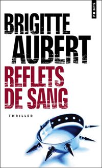 Brigitte Aubert - Reflets de sang