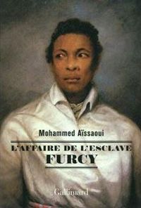 Mohammed Aïssaoui - L'affaire de l'esclave Furcy