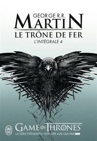 Couverture du livre Le trône de fer : L'intégrale - George Rr Martin