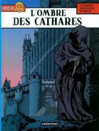 Couverture du livre L'ombre des Cathares - Jacques Martin - Jean Pleyers - Hugues Payen