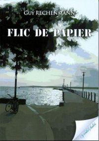 Guy Rechenmann - Flic de papier