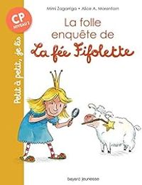 Couverture du livre La folle enquête de la fée Fifolette - Alexandra Garibal