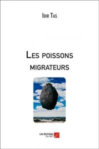 Idir Tas - Les poissons migrateurs