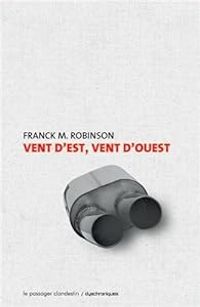 Couverture du livre Vent d'est, vent d'ouest - Dominique Bellec - Frank M Robinson