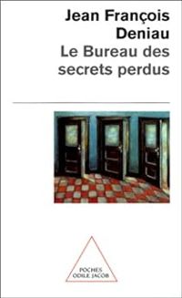 Jean Francois Deniau - Le bureau des secrets perdus