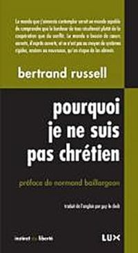 Couverture du livre Pourquoi je ne suis pas chrétien, et autres textes - Bertrand Russell