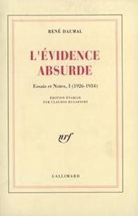 Couverture du livre Essais et notes I : L'Evidence absurde 1926-1934 - Rene Daumal