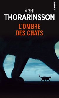 Arni Arni Thorarinsson - L'Ombre des chats